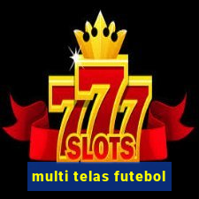 multi telas futebol